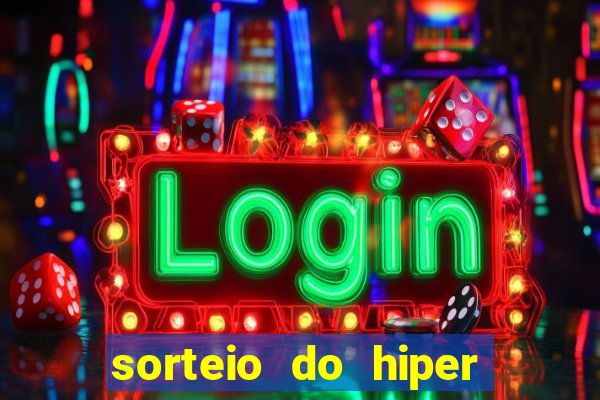 sorteio do hiper cap de hoje ao vivo