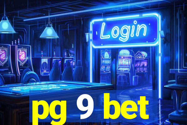 pg 9 bet