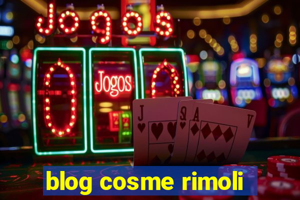 blog cosme rimoli