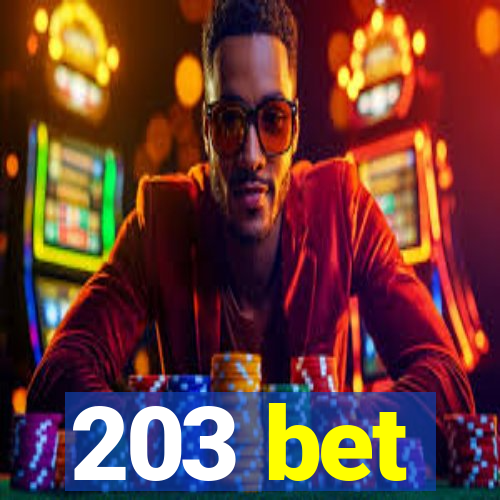 203 bet