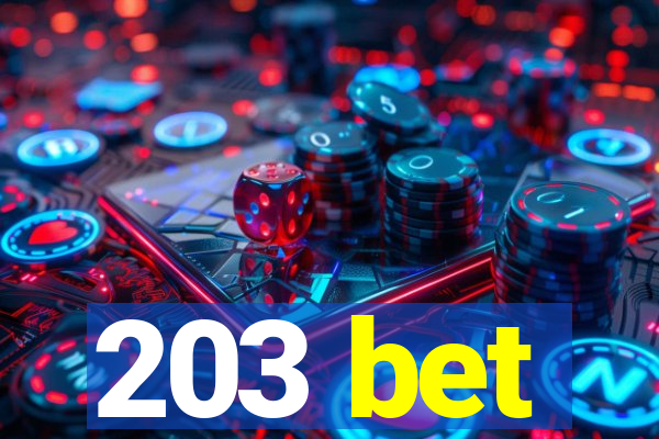 203 bet