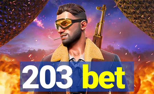 203 bet