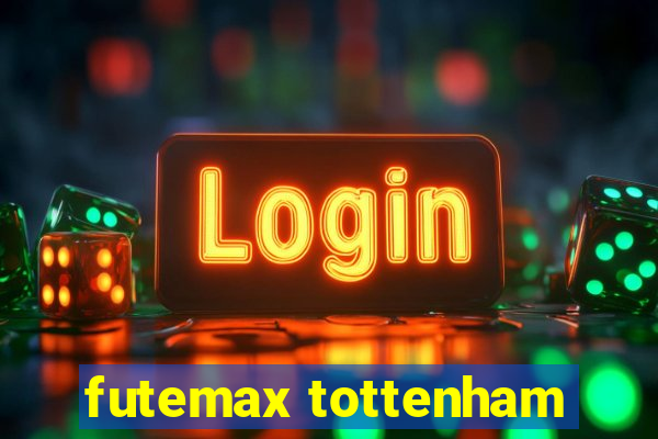 futemax tottenham