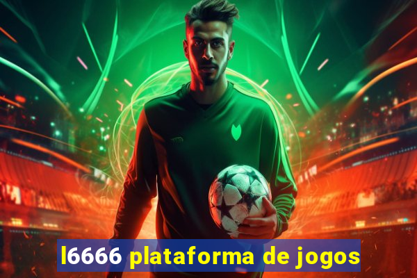 l6666 plataforma de jogos