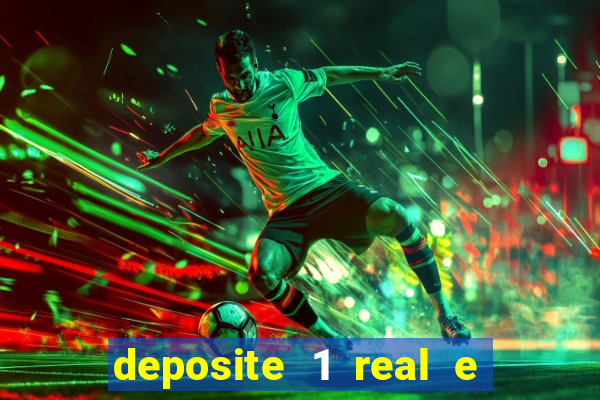 deposite 1 real e ganhe 20