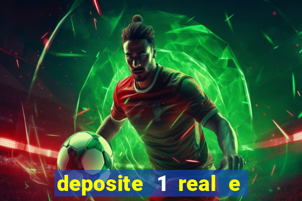 deposite 1 real e ganhe 20