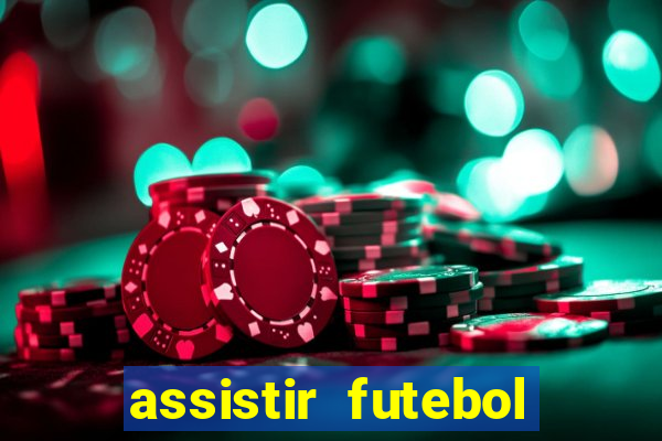 assistir futebol online multi canais