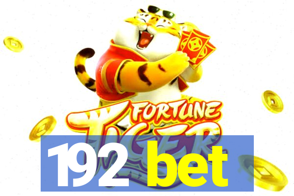 192 bet