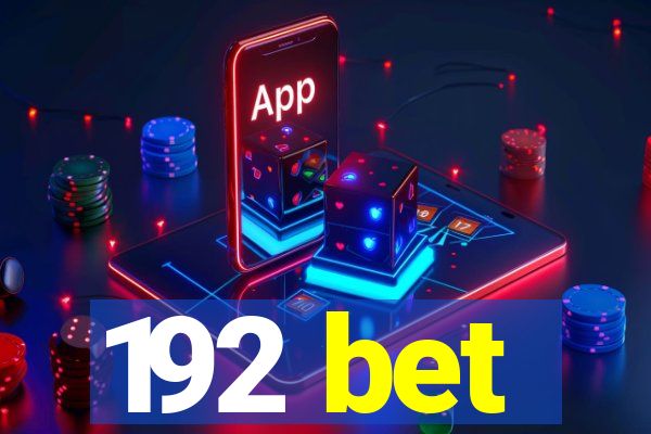 192 bet