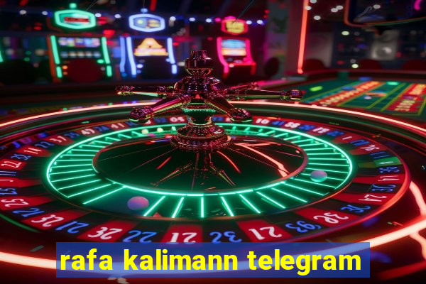 rafa kalimann telegram