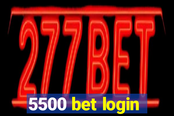 5500 bet login