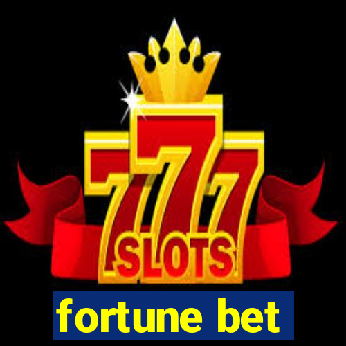 fortune bet