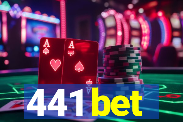 441 bet