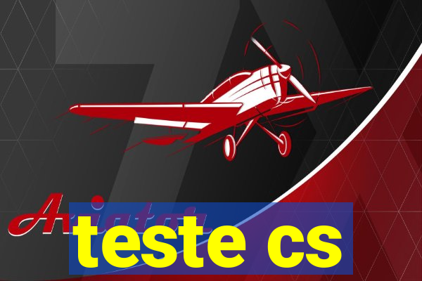 teste cs