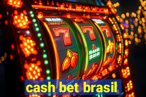 cash bet brasil