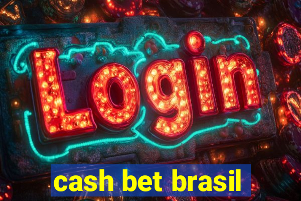 cash bet brasil