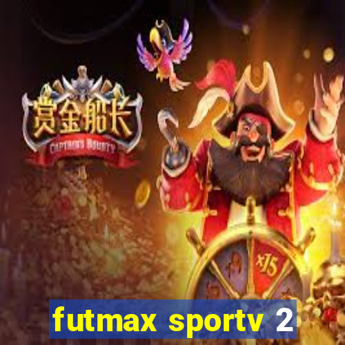 futmax sportv 2