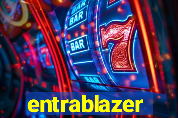 entrablazer