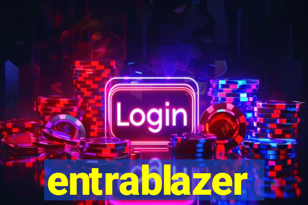 entrablazer