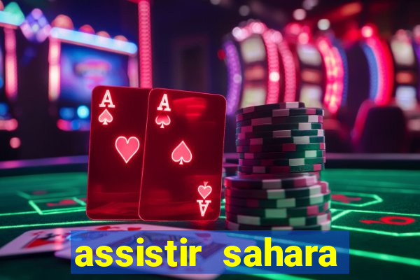 assistir sahara filme de 2005