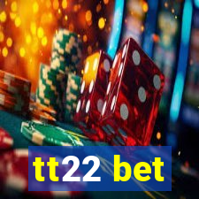 tt22 bet