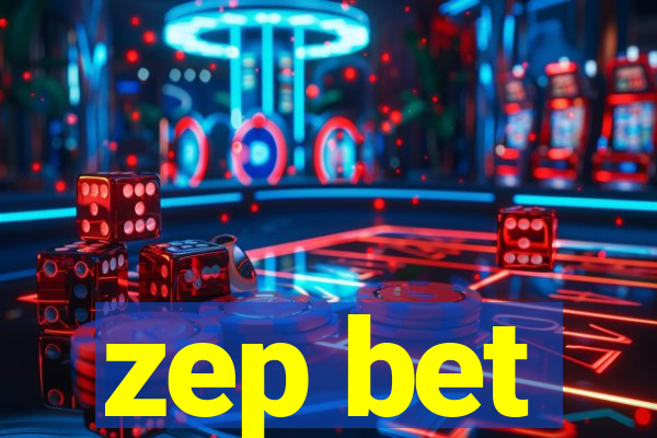 zep bet