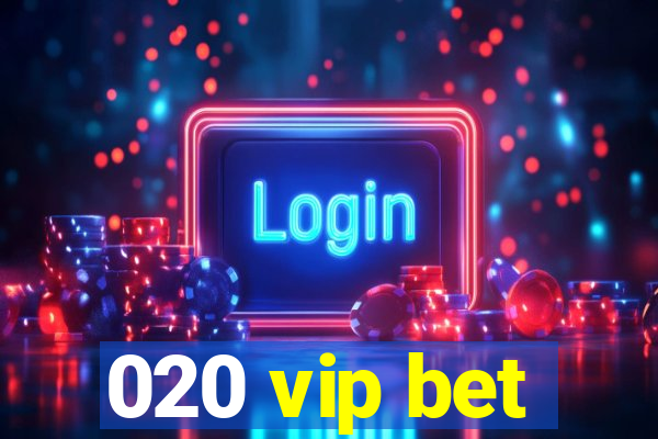 020 vip bet