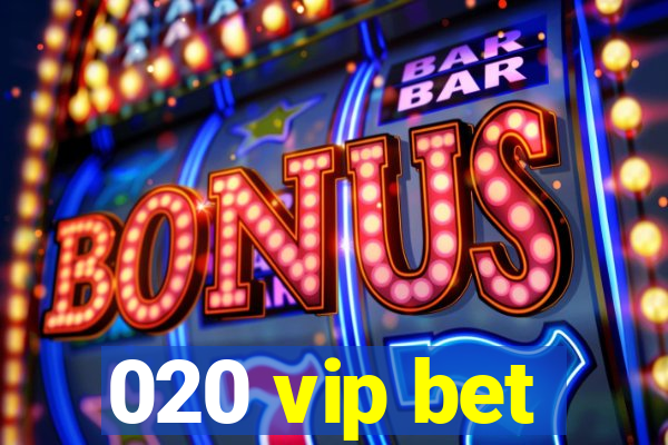 020 vip bet