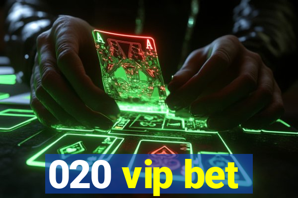 020 vip bet