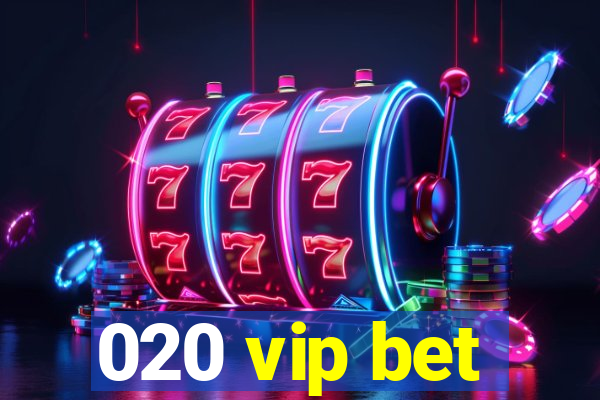 020 vip bet