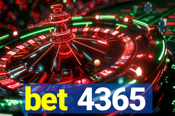 bet 4365