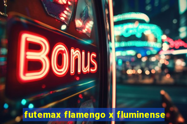 futemax flamengo x fluminense