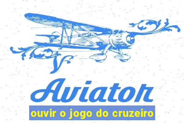 ouvir o jogo do cruzeiro