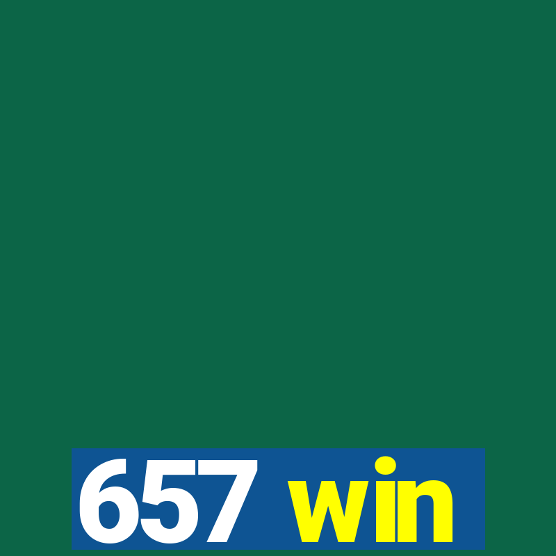 657 win