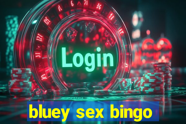 bluey sex bingo