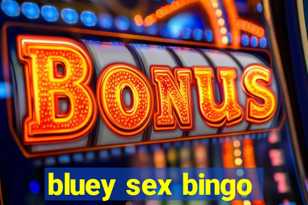 bluey sex bingo