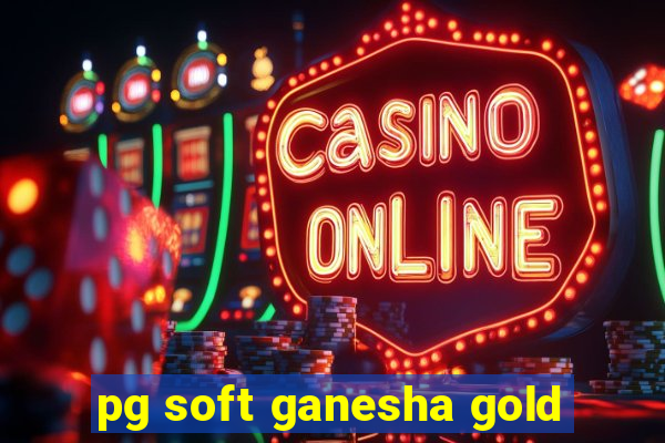 pg soft ganesha gold