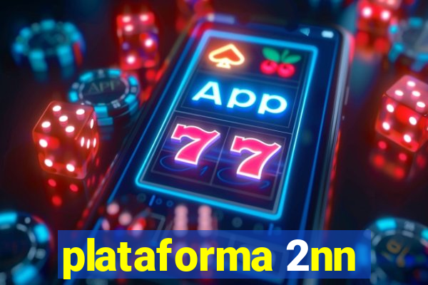 plataforma 2nn