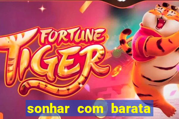 sonhar com barata no jogo do bicho