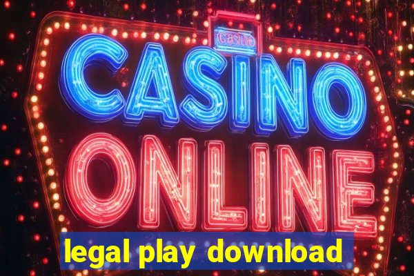 legal play download