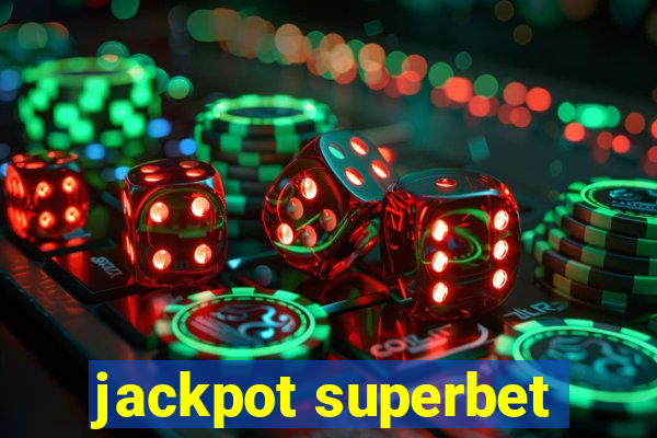 jackpot superbet