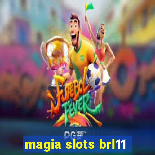 magia slots brl11