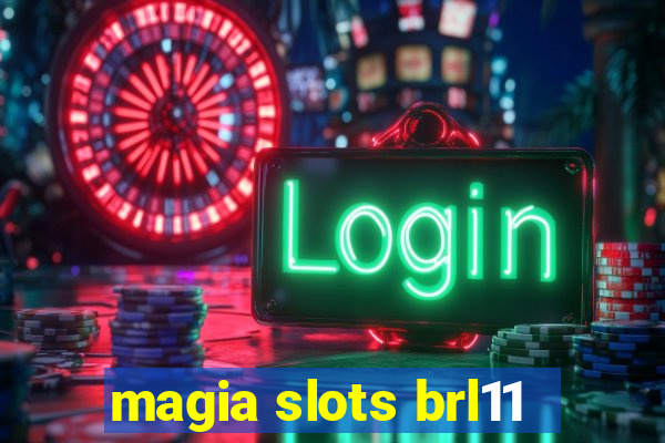 magia slots brl11