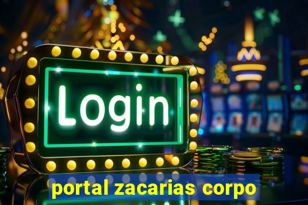 portal zacarias corpo