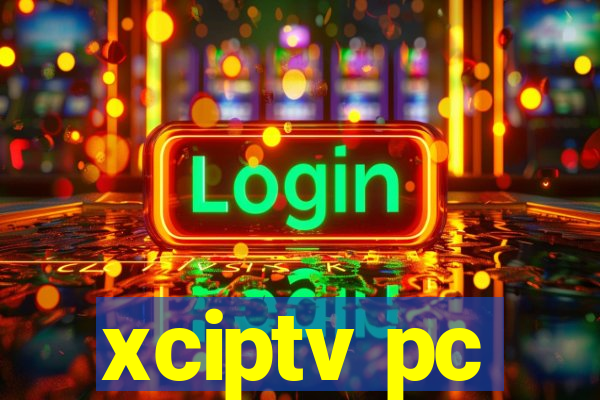 xciptv pc