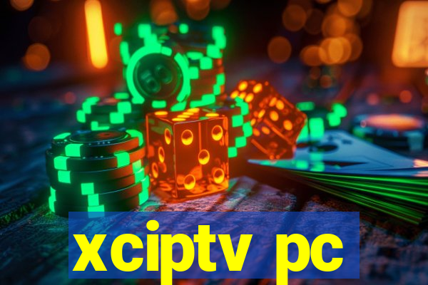 xciptv pc