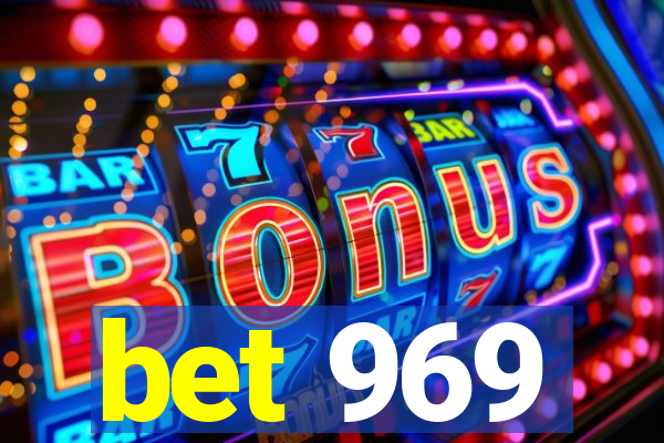 bet 969