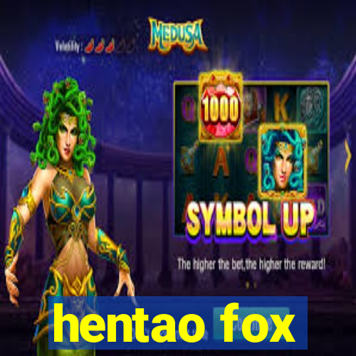 hentao fox