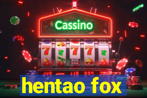 hentao fox