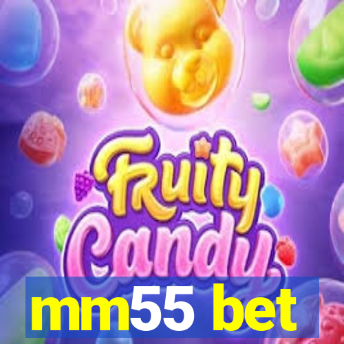 mm55 bet